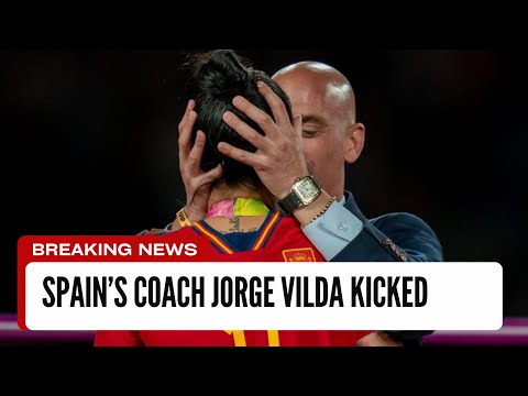 Breaking News: Spain&#039;s World Cup-Winning Coach Jorge Vilda Sacked Amidst Kiss Row